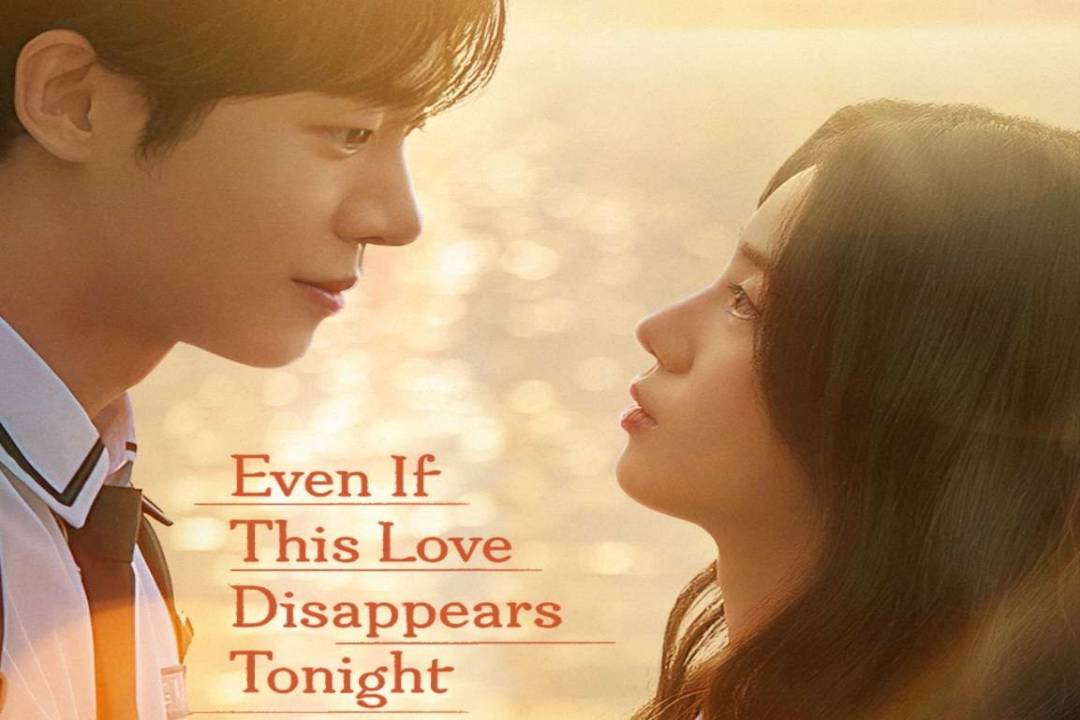 Even If This Love Disappears Tonight: Cinta Dimulai Ulang